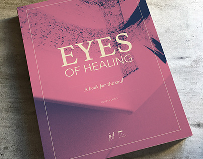 EYES OF HEALING. A book for the soul