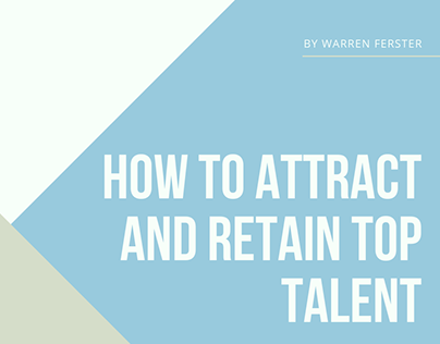 How to Attract and Retain Top Talent