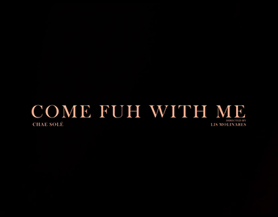 COME FUH WITH ME / CHAE SOLE