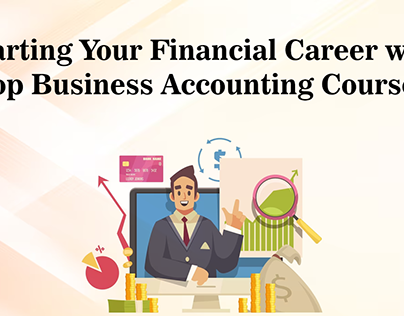 Charting Your Career with Business Accounting Courses