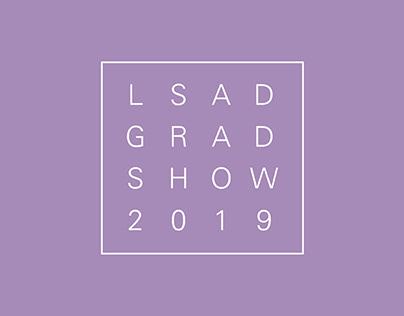 LSAD Graduate Show