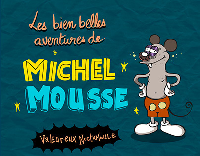 Les biens belles aventures de Michel Mousse