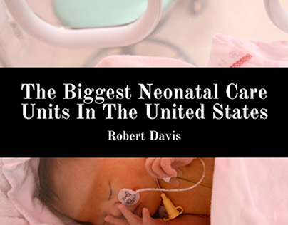 The Biggest Neonatal Care Units In The United States