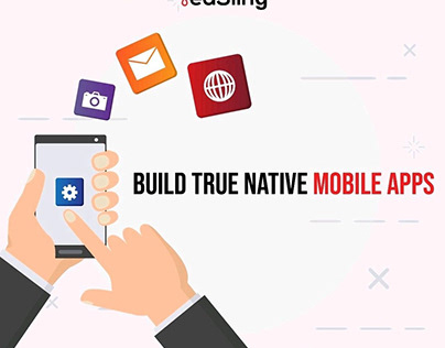 Build True Native Mobile Apps