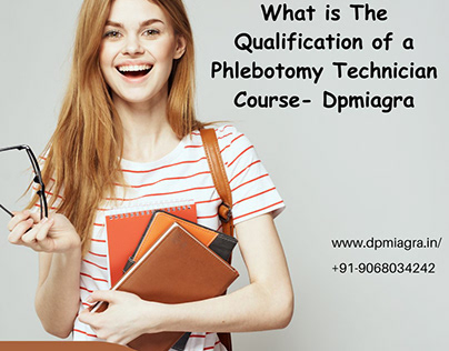 What is The Qualification of a Phlebotomy Technician