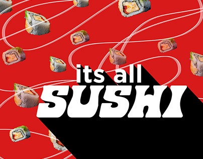 its all SUSHI