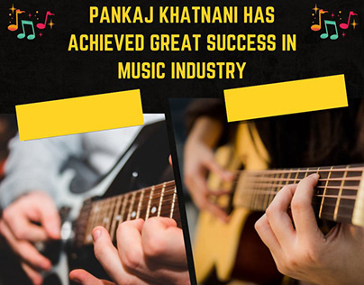 Pankaj Khatnani has Achieved Great Success in Music