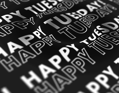 Kinetic text animation - Happy Tuesday!
