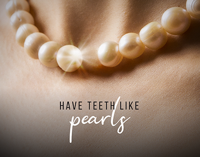 Have Teeth Like Pearls Ads