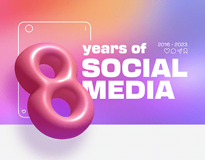 8 Years Of Social Media