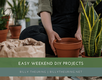 Easy Weekend DIY Projects | Billy Theuring