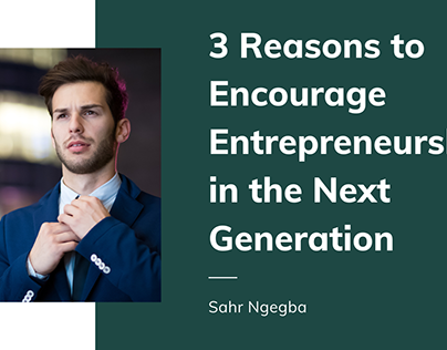 Reasons to Encourage Entrepreneurship Next Generation