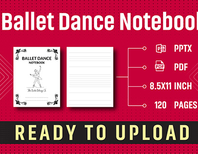 Ballet Notebook 8'5x11- 120P ( Interior Kdp )