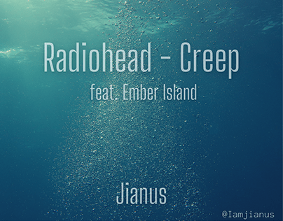 Radiohead - Creep ft Ember Island (Jianus remix)
