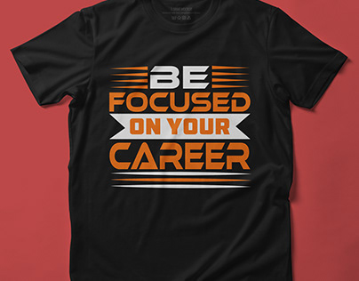 Motivational & Career T-shirt design.