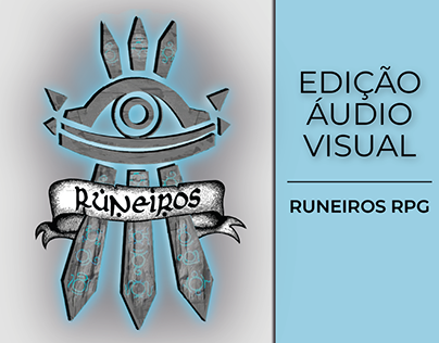 Edição Áudio-Visual - Runeiros RPG