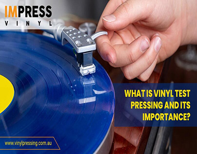 What is Vinyl Test Pressing and its Importance