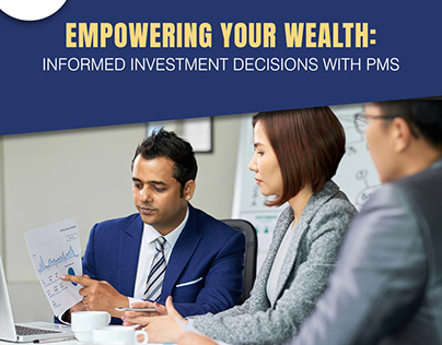 Empowering your wealth Investment decisions with PMS