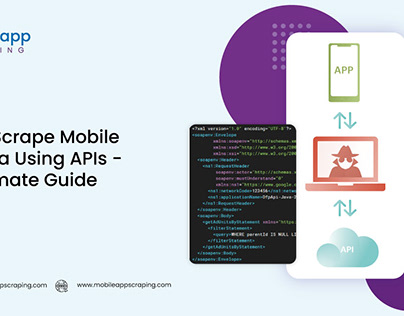 How to Scrape Mobile App Data Using APIs