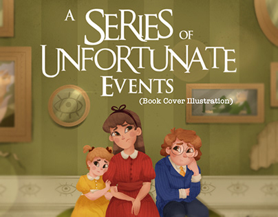 A Series of Unfortunate Events [ Cover Illustration ]