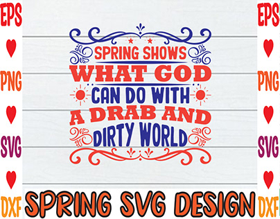 Spring shows what God can do with a drab and dirty