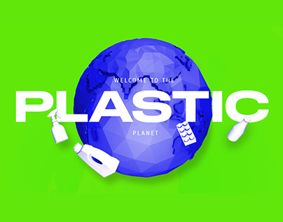 Welcome to the PLASTIC planet