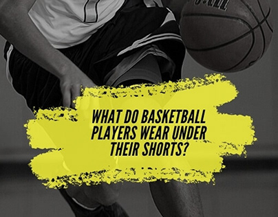 What do Basketball Players Wear under their Shorts?