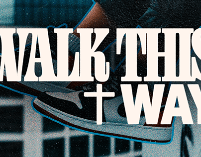 Walk This Way (Sermon Series Design)