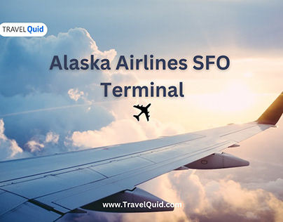 Alaska Airlines SFO Terminal Convenient Travel