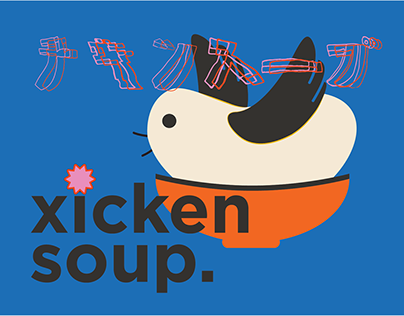 Xicken soup.