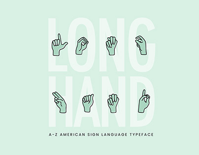 Project thumbnail - "Long Hand" ASL American Sign Language Typeface