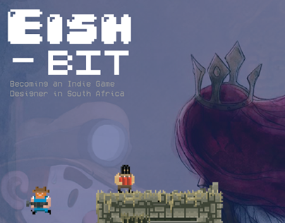 Eish-Bit; Becoming an Indie Game Designer in SA