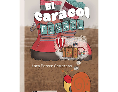 "El Caracol Fergol" Proyecto editorial ilustrado