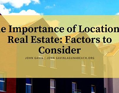 The Importance of Location in Real Estate