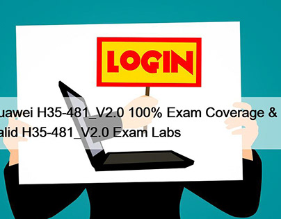 H35-481_V2.0 100% Exam Coverage