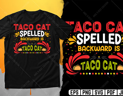 Taco Cat Spelled Backwards Is Tacocat.
