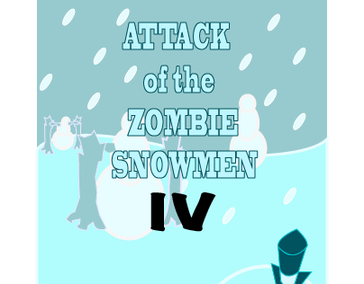 Attack of the Zombie Snowmen with Hats IV