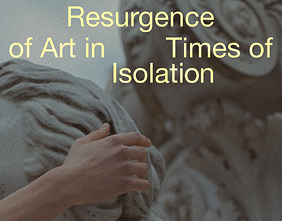 Resurgence of Art in Times of Isolation