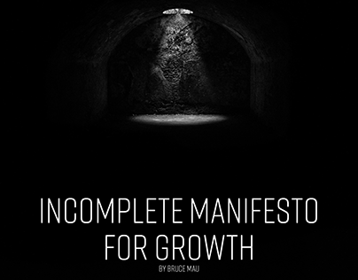 Imcomplete Manifiesto For Growth (by Bruce Mau)