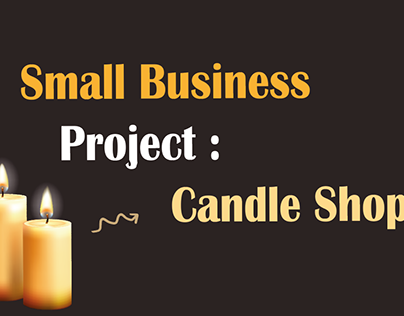 Small business Project " Candle shop"