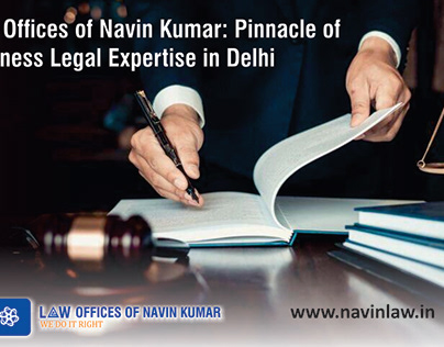 Pinnacle of Business Legal Expertise in Delhi