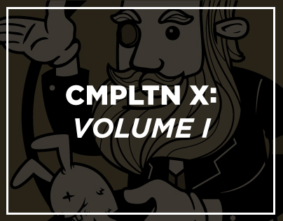 CMPLTN X: VOLUME I