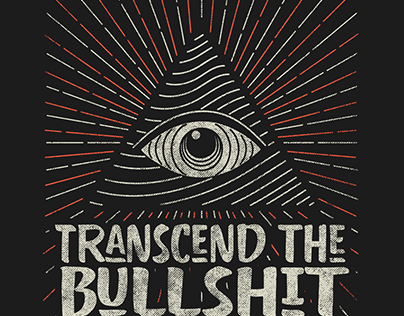 Transcend the bullshit