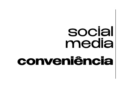 Social Media \\ Conveniência