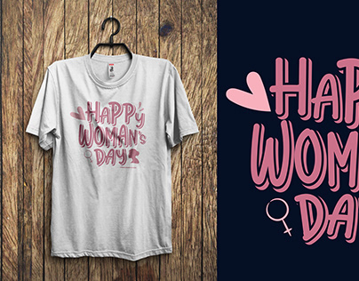 Woman's day typography t -shirt design