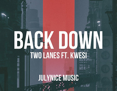 TWO LANES - Back Down ft. Kwesi (Lyrics)