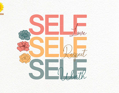 Self Love Self Respect Self Worth