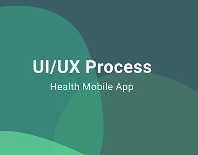 Health Mobile App UI/UX Process