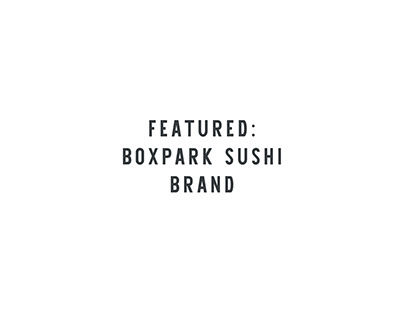 BoxPark Sushi Brand