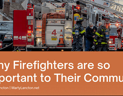 Why Firefighters are so Important to Their Community